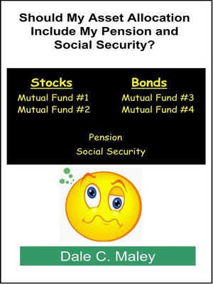 cover image of Should My Asset Allocation Include My Pension and Social Security?